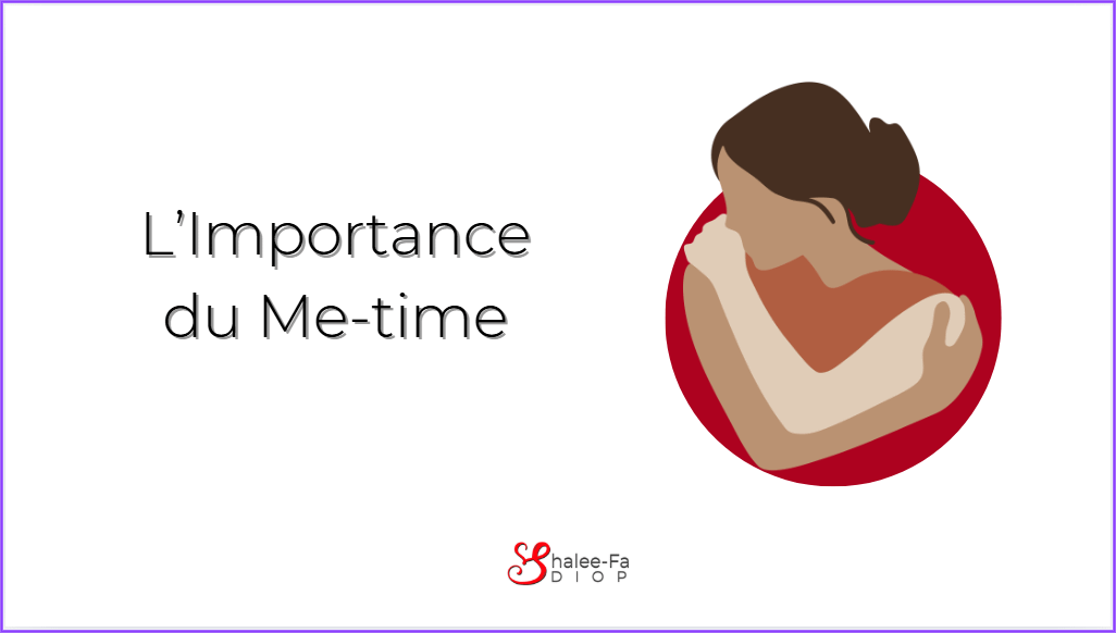 L’Importance du Me-time